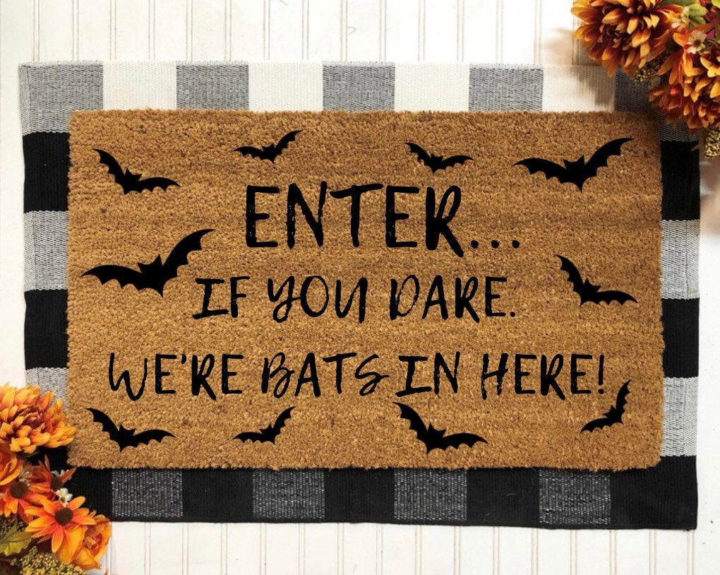 Enter If You Dare We're Bats In Here Door Mat, Halloween Decor, Fall Doormat, Door Mat, Welcome Mat, Halloween Welcome Mat, Funny Doormat