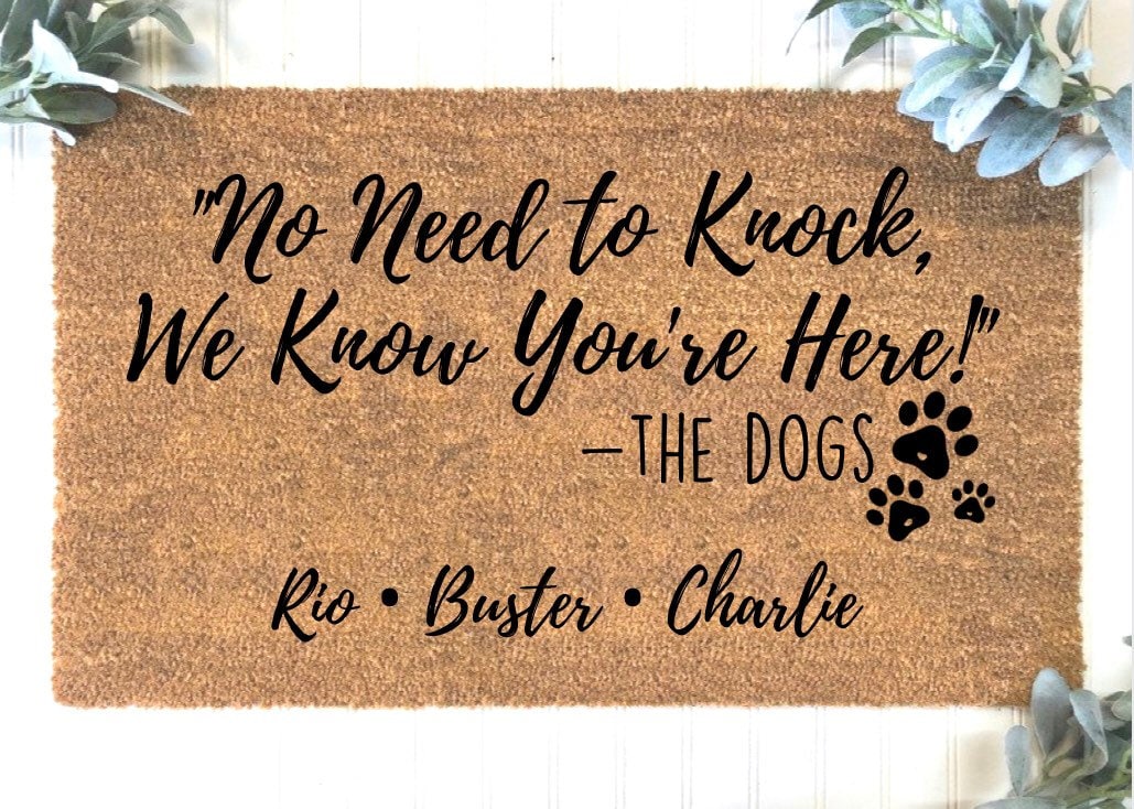 No Need To Knock We Know You're Here Doormat, Dog Doormat, No Need To Knock, Dog Gift, Dog Door Mat, Funny Doormat, Dog Name Decor,Dog Decor