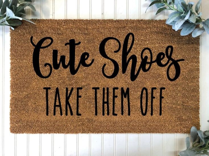 Cute Shoes Take Them Off Doormat, Funny Door Mat, Door Mat, Welcome Mat, Housewarming Gift, Funny Gifts, Home Gifts, Cute Shoes Doormat
