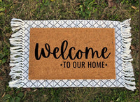 Welcome To Our Home | Welcome Mat | Housewarming Gift | Wedding Gift | Closing Gift | Home Doormat | Door Mat | Welcome To Our Home Sign