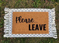 Please Leave Doormat | Funny Door Mat | Housewarming Gift | Welcome Mat | Door Mat | Go Away Door Mat | Funny Gifts | Home Gifts | Go Away