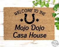 Mojo Dojo Casa House Doormat | Funny Door Mat | Funny Welcome Mat | Movie Doormat | Housewarming Gift | New Home Gift | Front Door Decor