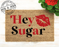 Hey Sugar Doormat | Valentines Door Mat | Door Mat | Welcome Mat | Valentines Day Decor | Valentines Day Gifts |