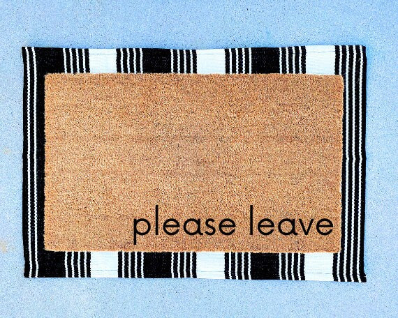 Please Leave Funny Welcome Mat | Funny Doormat | Funny Welcome Mat | humorous Gift | Gift For Her | Christmas |