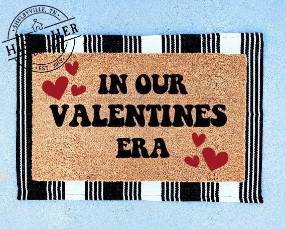 In Our Valentines Era Doormat | Valentines Door Mat | Door Mat | Welcome Mat | Valentines Day Decor | Valentines Day Gifts |