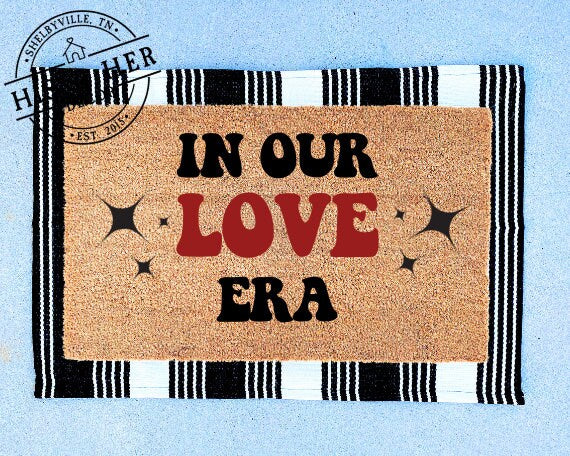 In Our Love Era Doormat | Valentines Door Mat | Door Mat | Welcome Mat | Valentines Day Decor | Valentines Day Gifts |