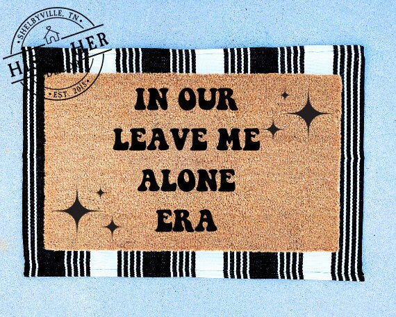In Our Leave Me Alone Era Doormat | Funny Doormat | Funny Welcome Mat | humorous Gift | Gift For Her | Christmas |